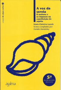 A voz da sereia – O autismo e os impasses na constituição do sujeito 5ª reimpressão