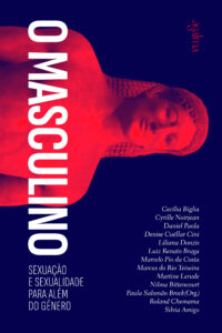 O MASCULINO sexuação e sexualidade para além do gênero